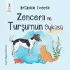 Zencefil ve Turşu’nun Öyküsü