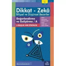 10-11 Yaş Dikkat-Zeka - Bilişsel ve Düşünsel Beceriler - Değerlendirme ve Geliştirme - A 1. Kitap