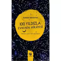 100 Yıldızla Evrenin Hikayesi (Ciltli)