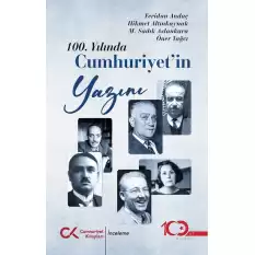 100. Yılında Cumhuriyet’in Yazını