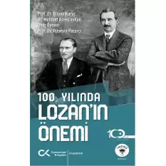 100. Yılında Lozan’ın Önemi