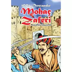 1001 Destandır - Mohaç Zaferi