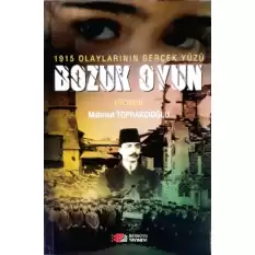 1915 Olaylarının Gerçek Yüzü - Bozuk Oyun