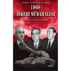 1960 Askeri Müdahalesi ve Milli Birlik Komitesinde Yaşanan İhtilaflar