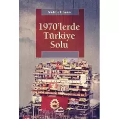 1970lerde Türkiye Solu