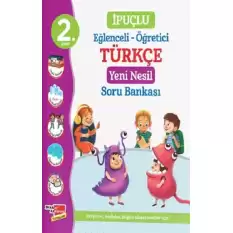 2. Sınıf İpuçlu Eğlenceli - Öğretici Türkçe Yeni Nesil Soru Bankası