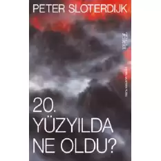 20. Yüzyılda Ne Oldu?