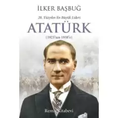 20. Yüzyılın En Büyük Lideri: Atatürk