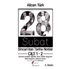 28 Şubat: Sincandan Tarihe Notlar Cilt 1-2