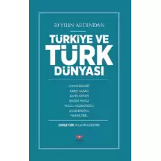 30 Yılın Ardından Türkiye ve Türk Dünyası