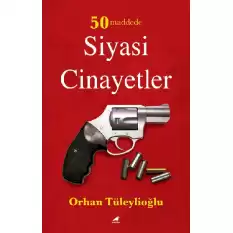 50 Maddede Siyasi Cinayetler