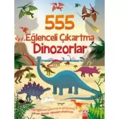 555 Eğlenceli Çıkartma - Dinozorlar