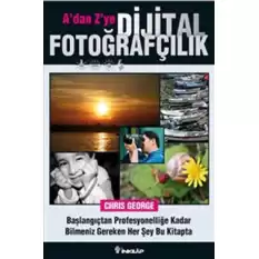 A’dan Z’ye Dijital Fotoğrafçılık