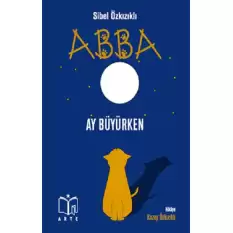 Abba/Ay Büyürken