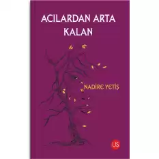 Acılardan Arta Kalan