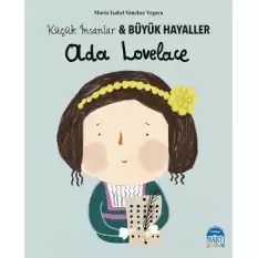 Ada Lovelace - Küçük İnsanlar ve Büyük Hayaller