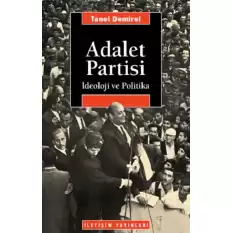 Adalet Partisi: İdeoloji ve Politika