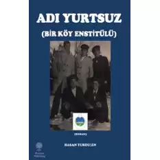 Adı Yurtsuz - Bir Köy Estitülü