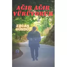 Ağır Ağır Yürüyorum