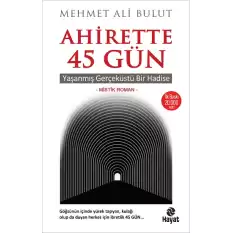 Ahirette 45 Gün