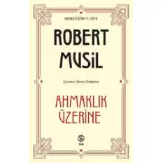 Ahmaklık Üzerine