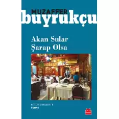 Akan Sular Şarap Olsa