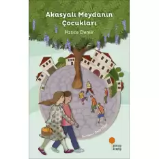 Akasyalı Meydanın Çocukları