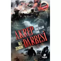 Akrep Darbesi - Türk Kartallar Timi