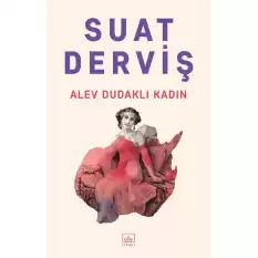 Alev Dudaklı Kadın