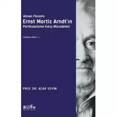 Alman Filozofu Ernst Mortiz Arndt’ın Partikularizme Karşı Mücadelesi