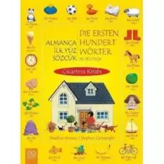 Almanca İlk Yüz Sözcük / Die Ersten Hundert Wörter in Deutsch (Çıkarma Kitabı)