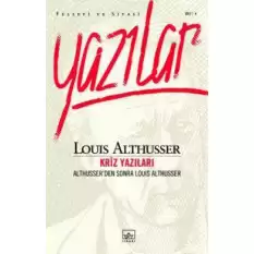 Althusserden Sonra Louis Althusser: Kriz Yazıları
