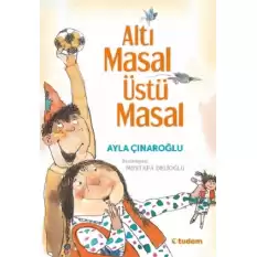 Altı Masal Üstü Masal