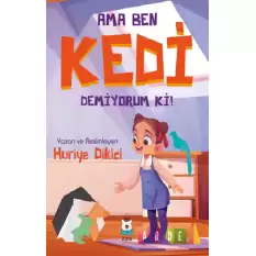 Ama Ben Kedi Demiyorum ki!