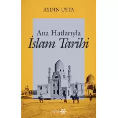 Ana Hatlarıyla İslam Tarihi