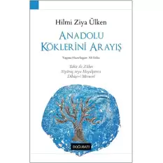 Anadolu Köklerini Arayış