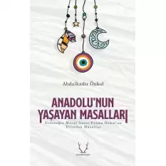 Anadolu’nun Yaşayan Masalları