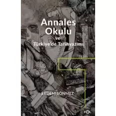 Annales Okulu ve Türkiye’de Tarihyazımı