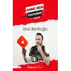 Anne Ben Youtuber Oldum