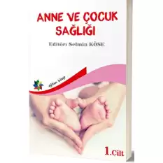 Anne Ve Çocuk Sağlığı Cilt: 1