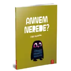 Annem Nerede?