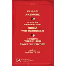 Antigone, Minna Von Barnhelm, Ghyges ve Yüzüğü
