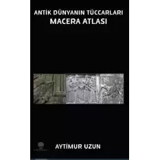 Antik Dünyanın Maceraları Macera Atlası