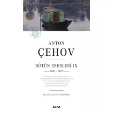 Anton Çehov Bütün Eserleri IX 1895-1897