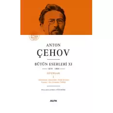 Anton Çehov Bütün Eserleri XI (1878-1888) (Ciltli)