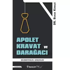 Apolet Kravat ve Darağacı