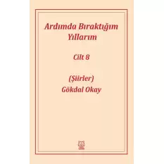 Ardımda Bıraktığım Yıllarım 8