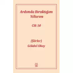 Ardımda Bıraktığım Yıllarım Cilt -10