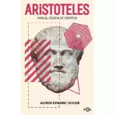 Aristoteles - Varlık Erdem ve Yöntem