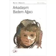 Arkadaşım Badem Ağacı